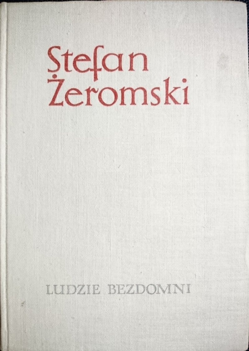 LUDZIE BEZDOMNI - Stefan Żeromski 1963