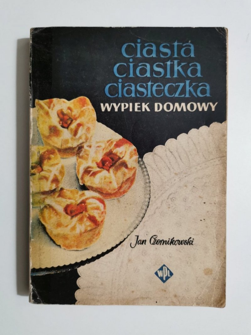 CIASTA, CIASTKA, CIASTECZKA - Jan Czernikowski 