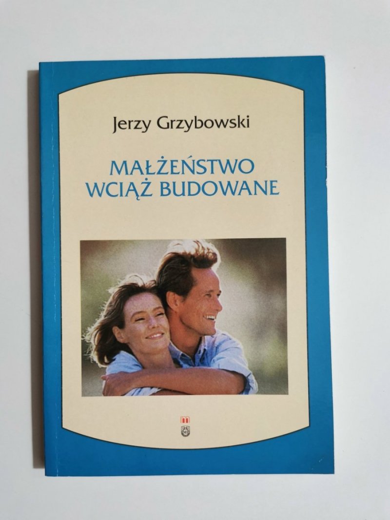 MAŁŻEŃSTWO WCIĄŻ BUDOWANE - Jerzy Grzybowski 1996