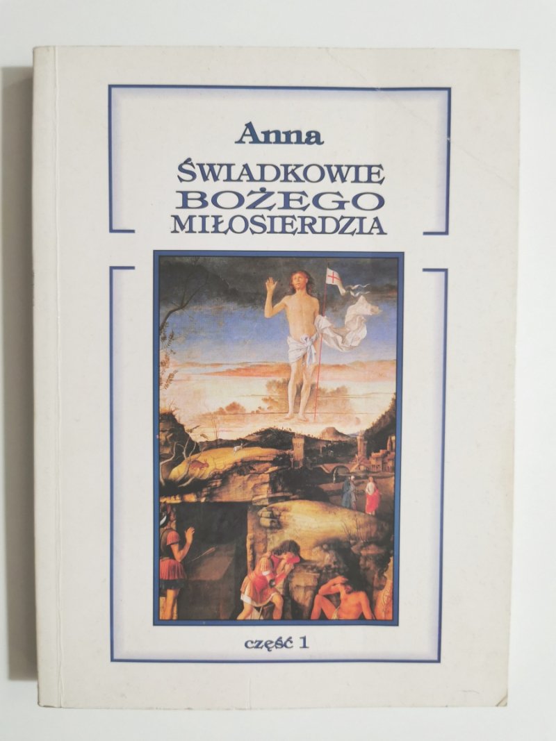 ŚWIADKOWIE BOŻEGO MIŁOSIERDZIA. cz.1