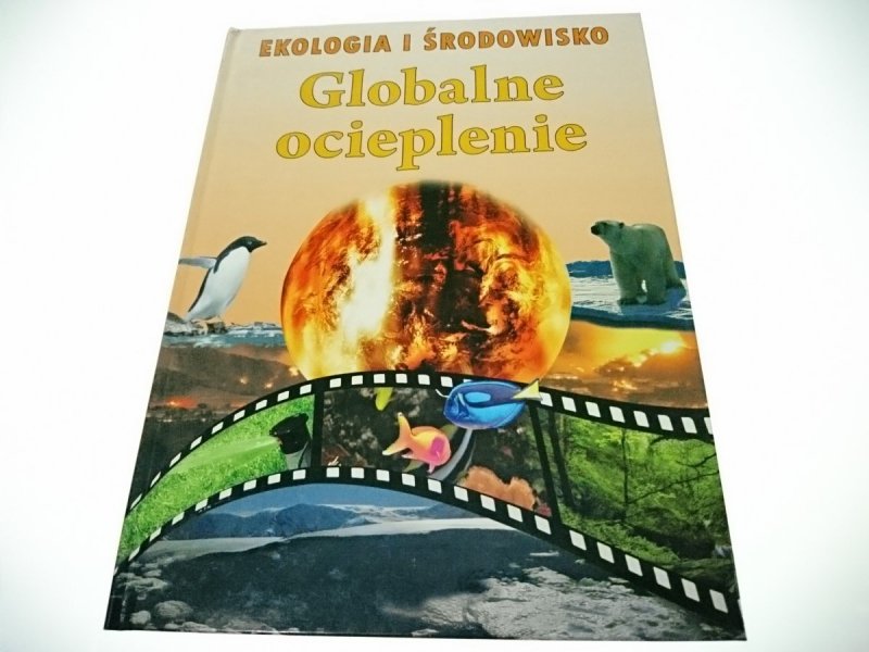 EKOLOGIA I ŚRODOWISKO. GLOBALNE OCIEPLENIE 2009