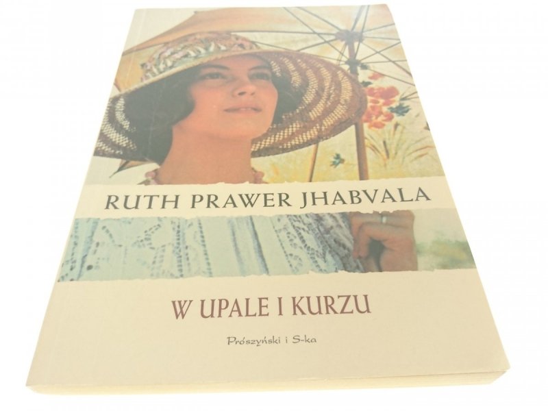 W UPALE I KURZU - Ruth Prawer Jhabvala 2010