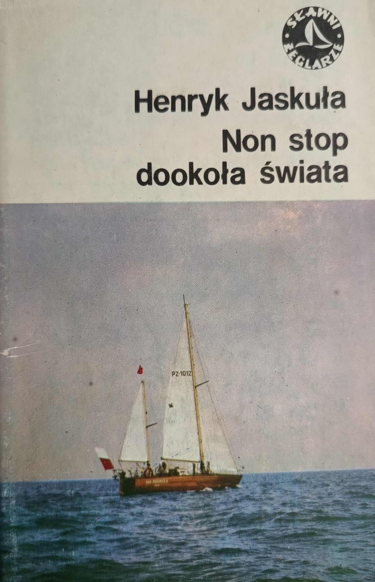 NON STOP DOOKOŁA ŚWIATA - Henryk Jaskuła
