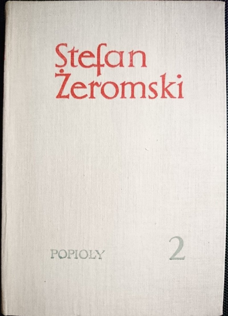 POPIOŁY TOM II - Stefan Żeromski 1964