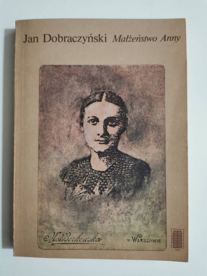 MAŁŻEŃSTWO ANNY - Jan Dobraczyński 1986