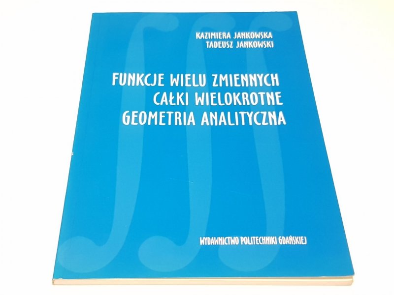 FUNKCJE WIELU ZMIENNYCH CAŁKI WIELOKROTNE... 2006