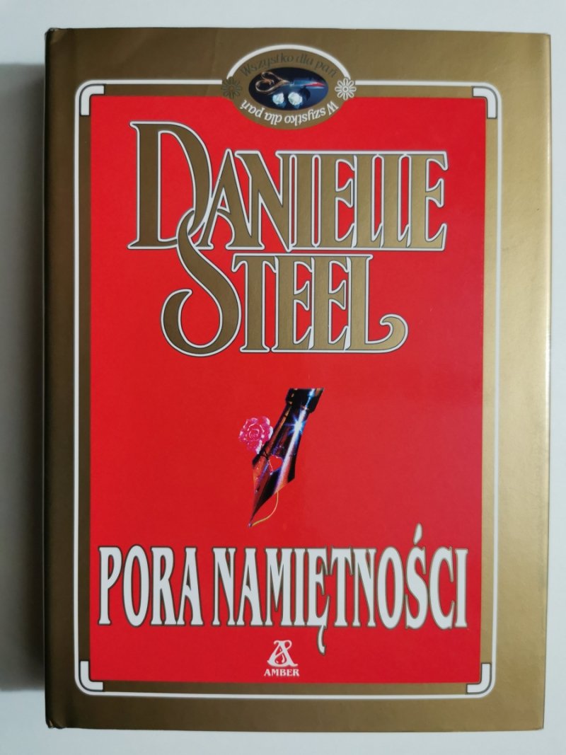 PORA NAMIĘTNOŚCI - Danielle Steel