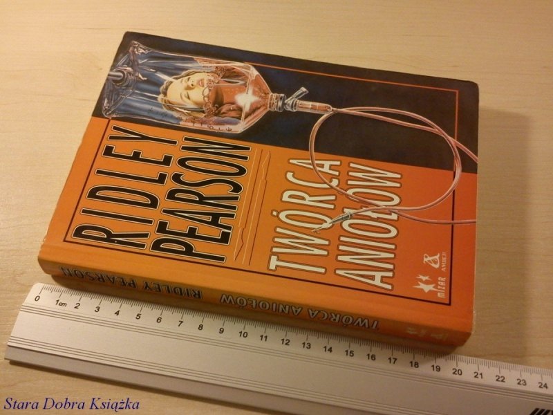 TWÓRCA ANIOŁÓW - Ridley Pearson