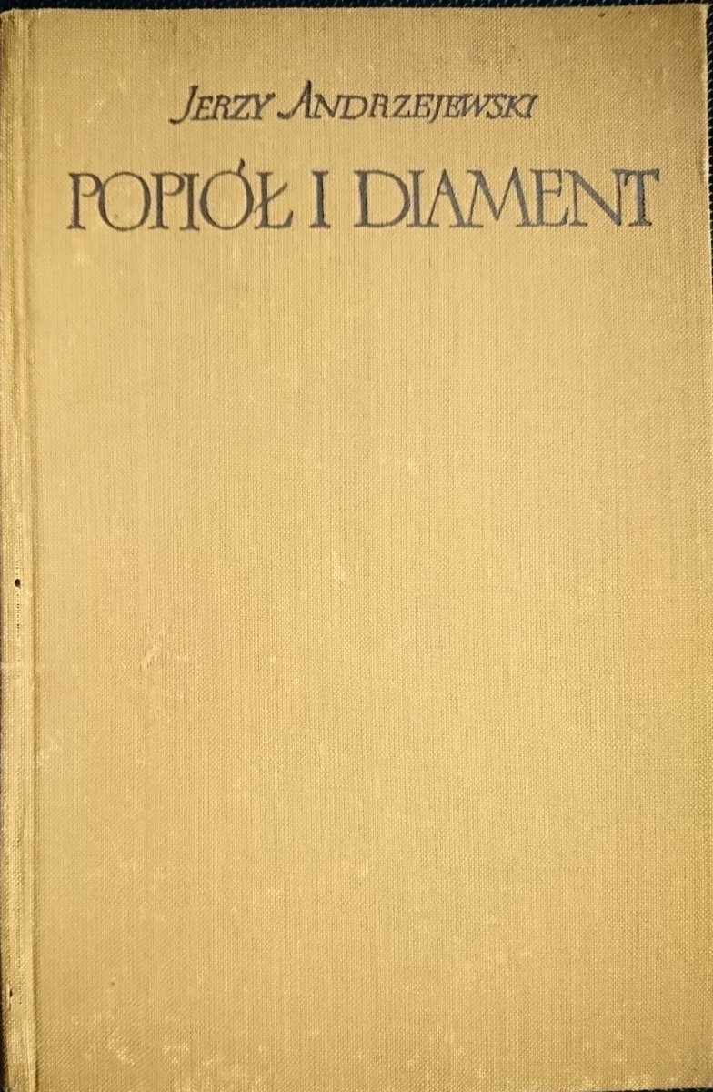 POPIÓŁ I DIAMENT - Jerzy Andrzejewski 1954
