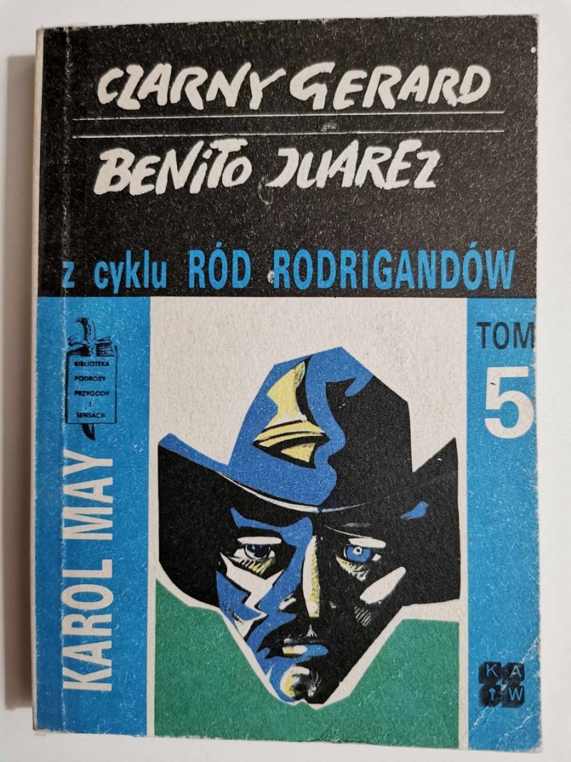 CZARNY GERARD. BENITO JUAREZ - Karol May 1989
