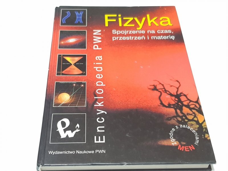 FIZYKA. SPOJRZENIE NA CZAS, PRZESTRZEŃ I MATERIĘ 