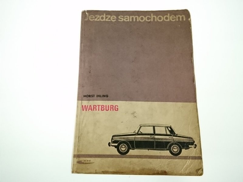 JEŻDŻĘ SAMOCHODEM. WARTBURG - Horst Ihling 1971