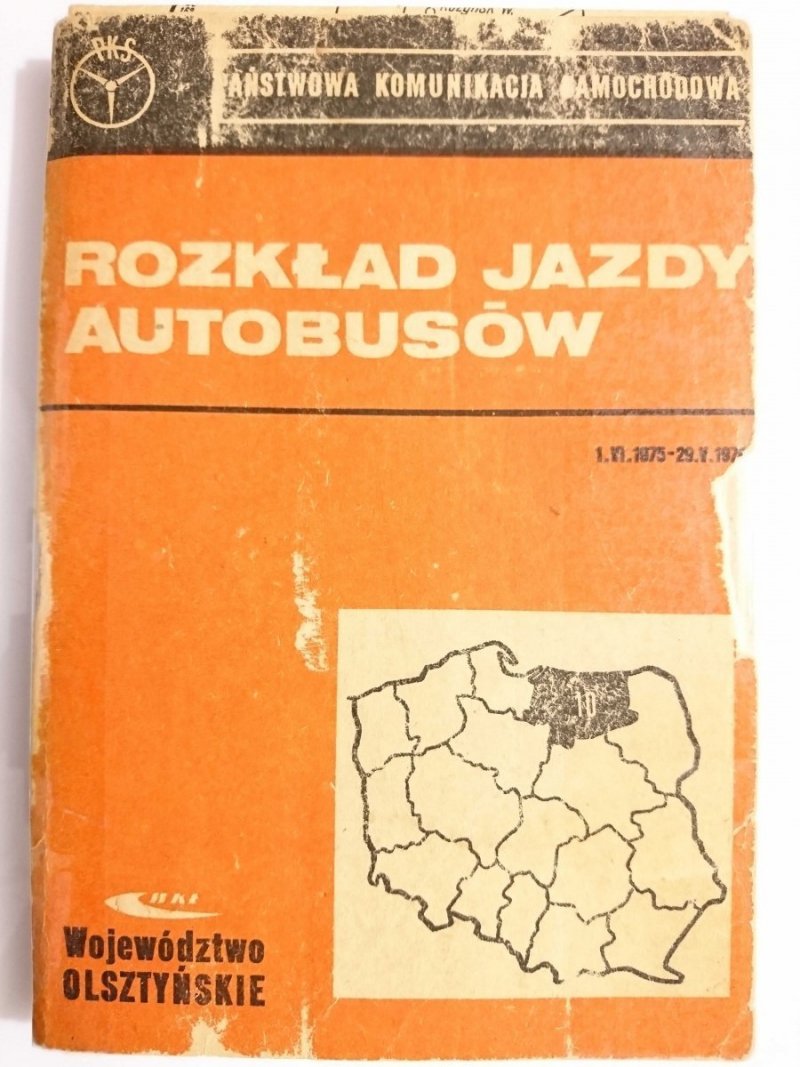 ROZKŁAD JAZDY AUTOBUSÓW. WOJEWÓDZTWO OLSZTYŃSKIE 1.VI.1975-29.V.19761975