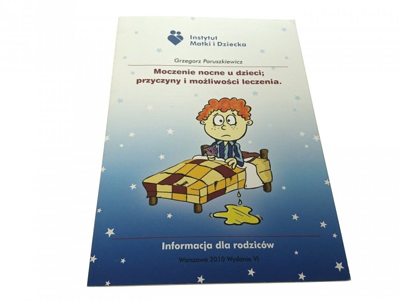 MOCZENIE NOCNE U DZIECI; PRZYCZYNY I MOŻLIWOŚCI
