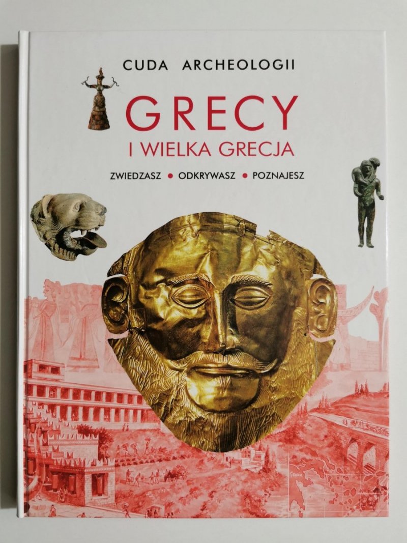 CUDA ARCHEOLOGII. GRECY I WIELKA GRECJA 