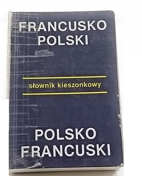 SŁOWNIK KIESZONKOWY FRANCUSKO-POLSKI POLSKO-FRANCUSKI