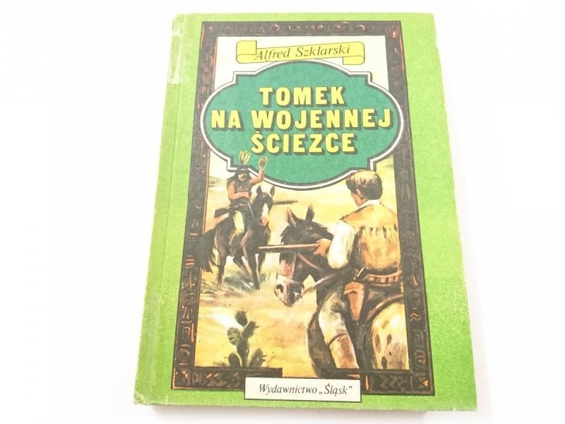 TOMEK NA WOJENNEJ ŚCIEŻCE - Alfred Szklarski 1987