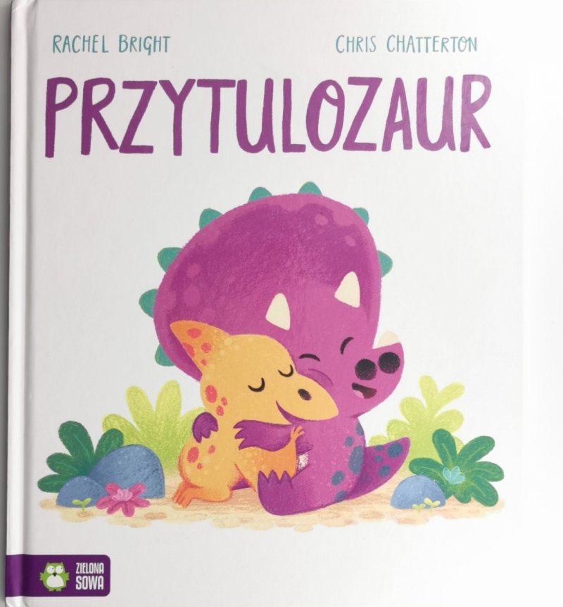 PRZYTULOZAUR - Rachel Bright