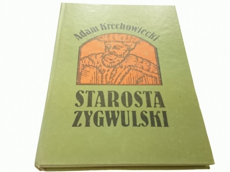 STAROSTA ZYGWULSKI - Adam Krechowiecki (1988)