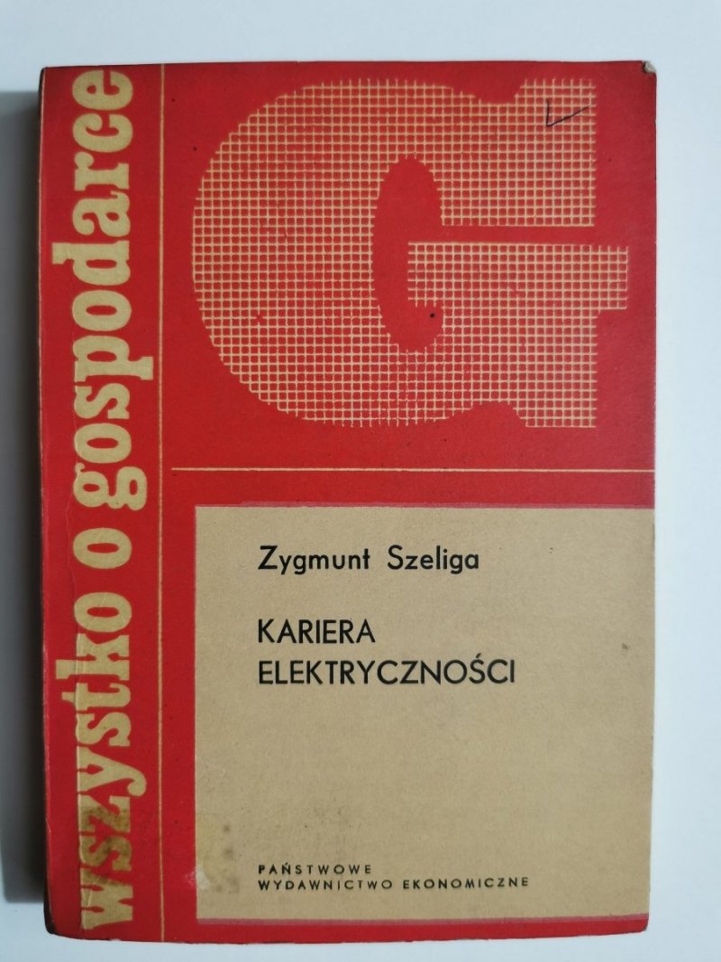 KARIERA ELEKTRYCZNOŚCI - Zygmunt Szeliga