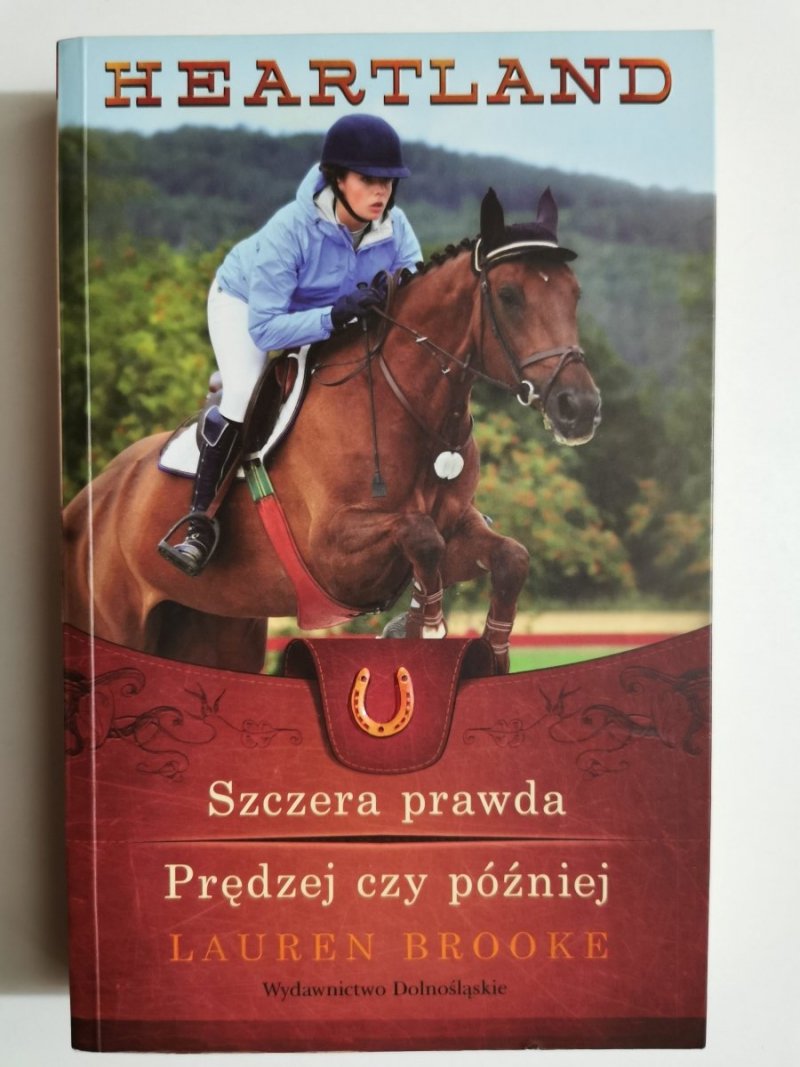 HEARTLAND tom 11-12 – Szczera prawda, Prędzej czy później - Lauren Brooke