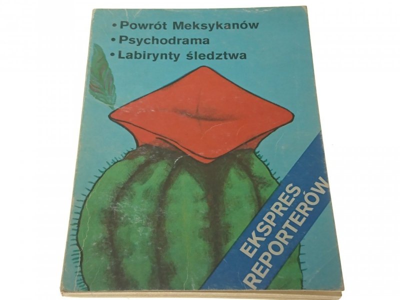 EKSPRES REPORTERÓW: POWRÓT MEKSYKANÓW 1979