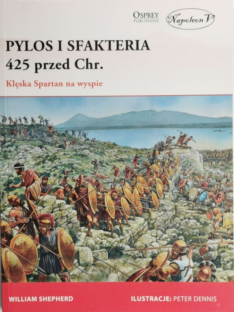 PYLOS I SFAKTERIA 425 PRZED CHR. KLĘSKA SPARTAN NA WYSPIE - William Shepherd