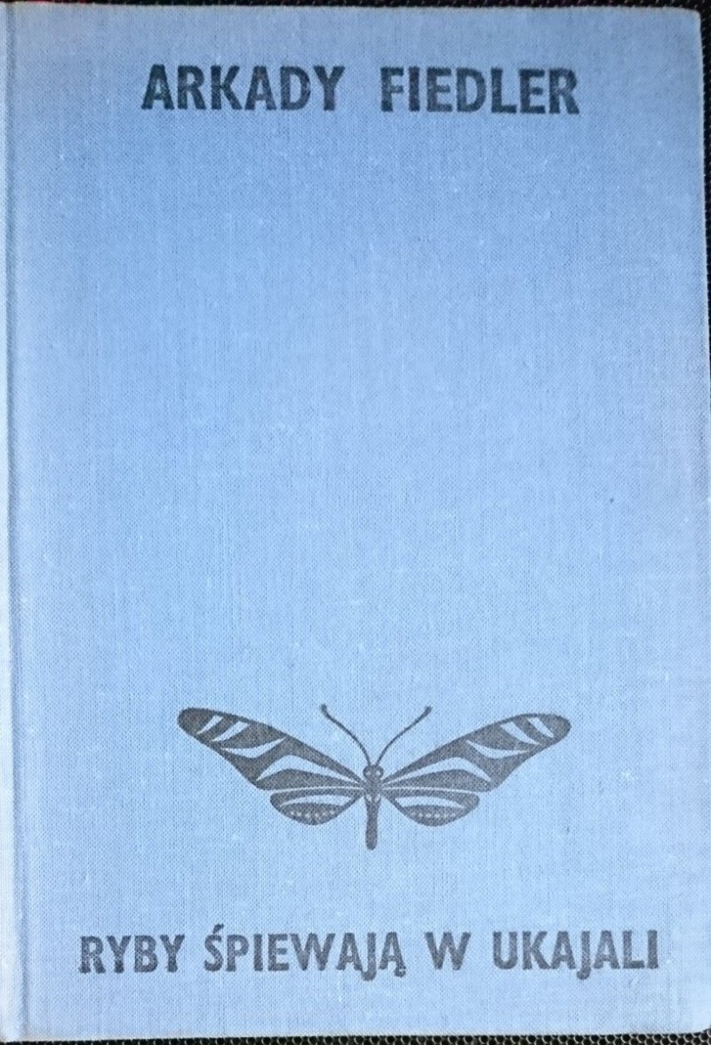 RYBY ŚPIEWAJĄ W UKAJALI - Arkady Fiedler 1971