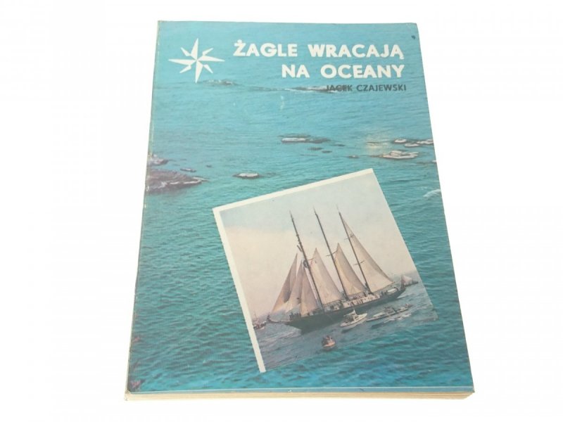 ŻAGLE WRACAJĄ NA OCEANY - Jacek Czajewski 1984