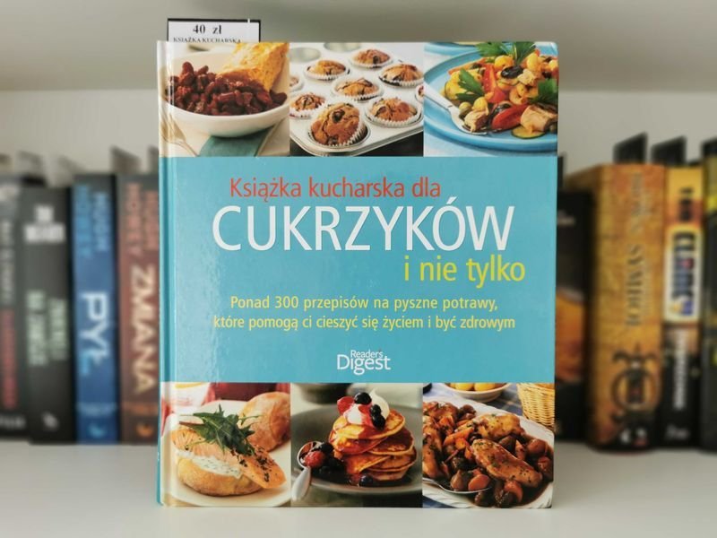 Książka kucharska dla cukrzyków i nie tylko
