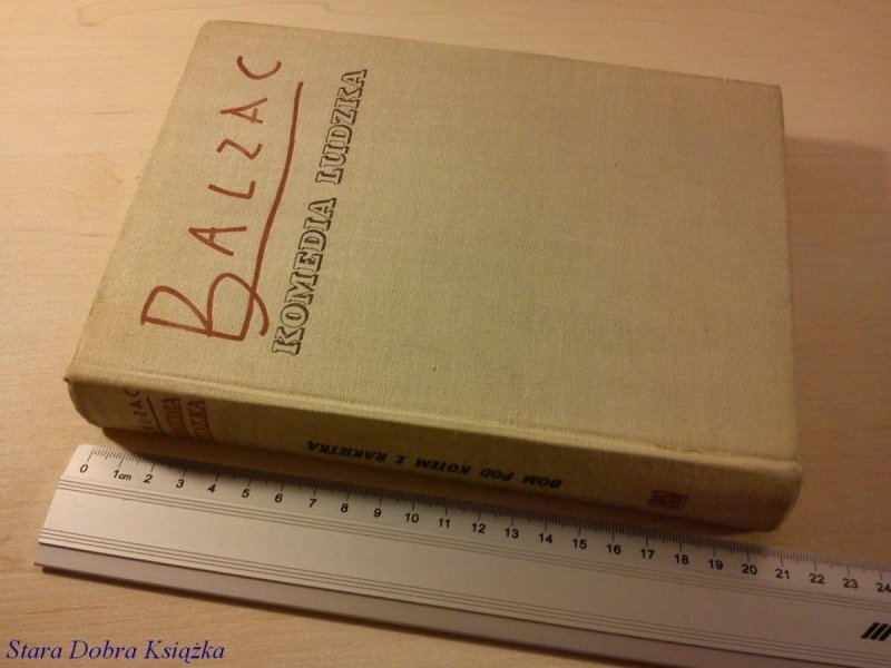 KOMEDIA LUDZKA - Honoriusz Balzac (1957)
