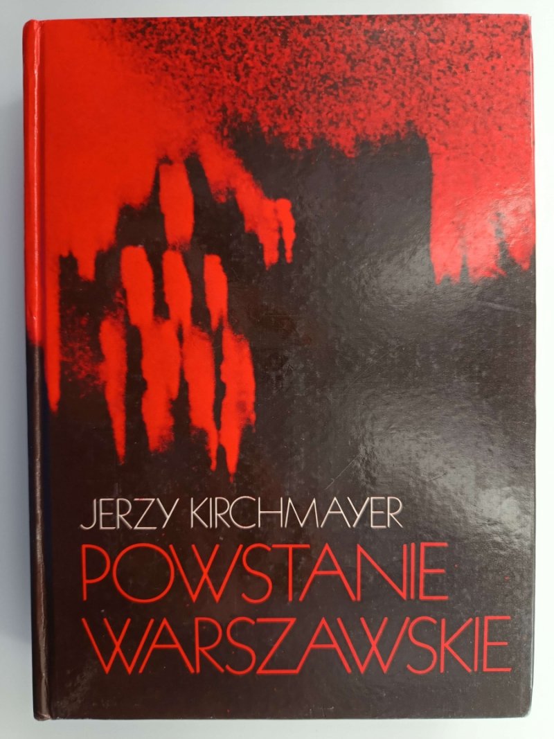 POWSTANIE WARSZAWSKIE - Jerzy Kirchmayer