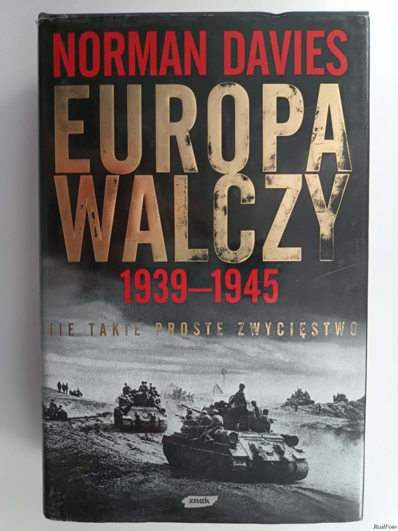 EUROPA WALCZY 1939-1945 - Norman Davies