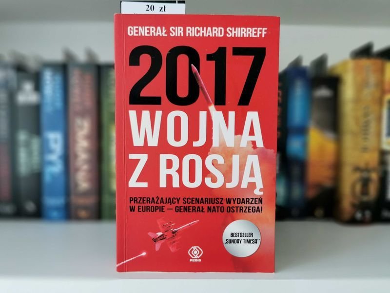 2017 Wojna z Rosją - Generał Sir Richard Shirreff