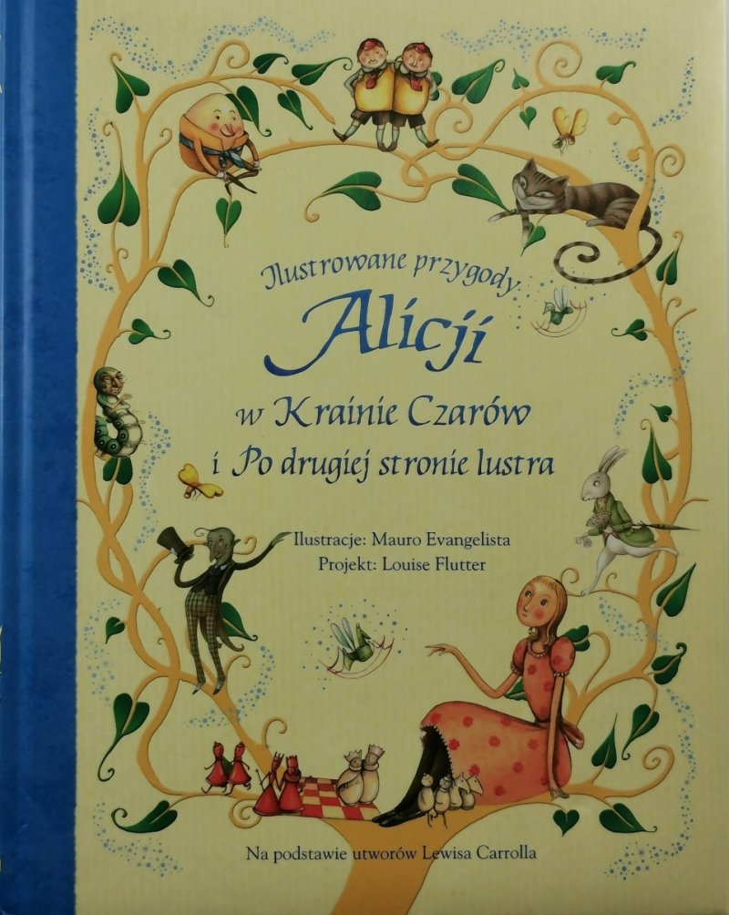 ALICJI W KRAINIE CZARÓW I PO DRUGIEJ STRONIE LUSTRA - Mauro Evangelista