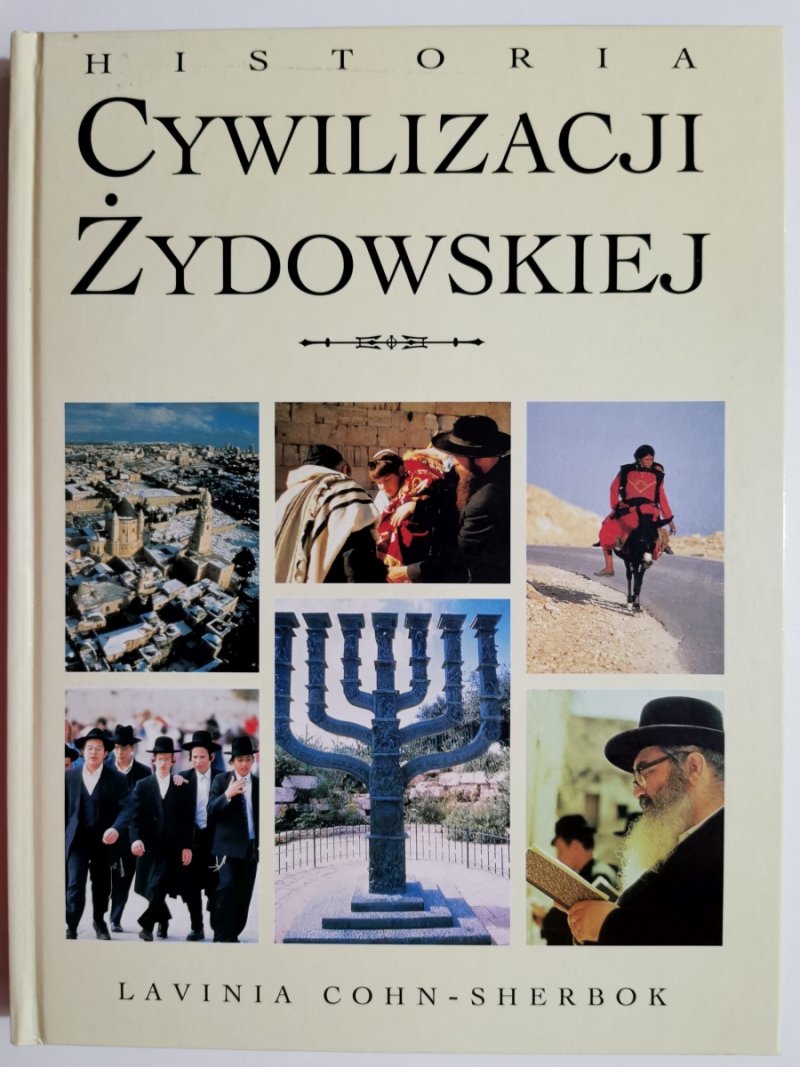 HISTORIA CYWILIZACJI ŻYDOWSKIEJ - Lavinia Cohn-Sherbok
