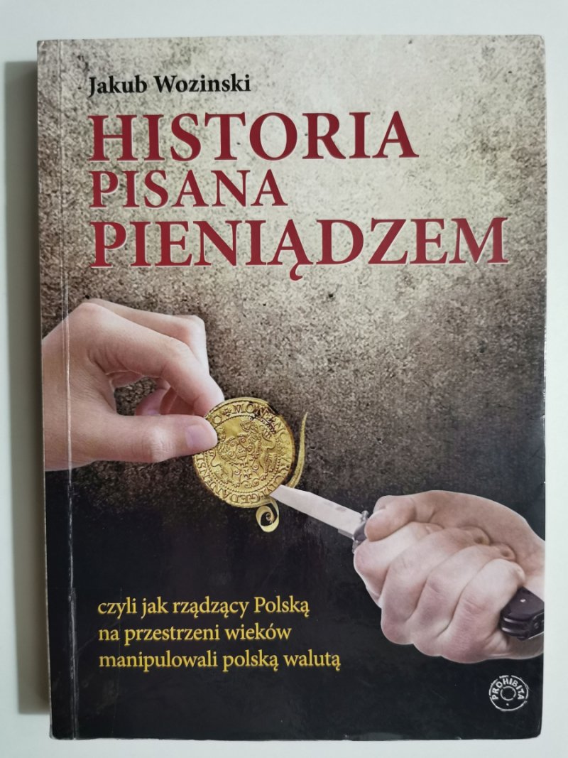 HISTORIA PISANA PIENIĄDZEM - Jakub Wozinski