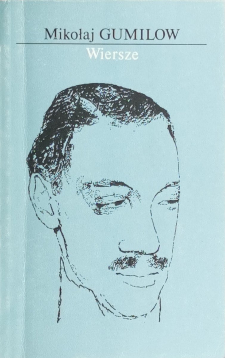 WIERSZE - Mikołaj Gumilow