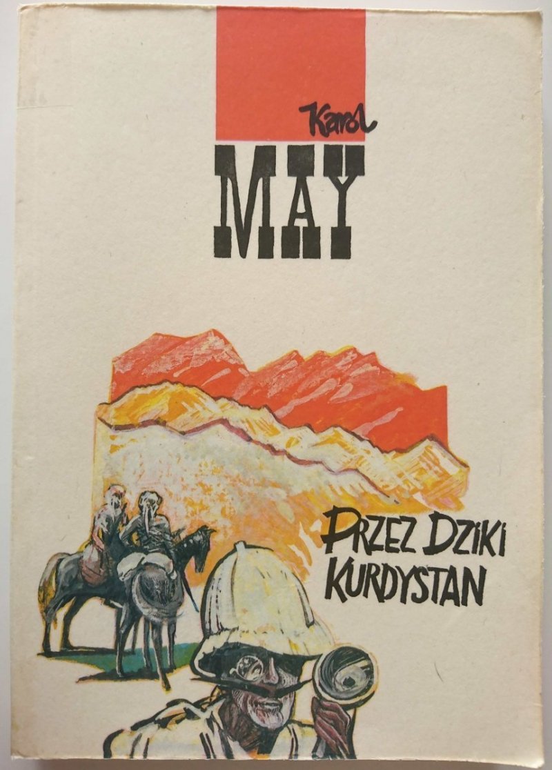 PRZEZ DZIKI KURDYSTAN - Karol May 1990