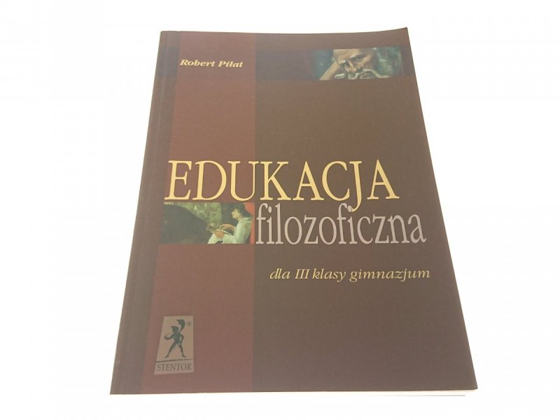 EDUKACJA FILOZOFICZNA - Robert Piłat 2005