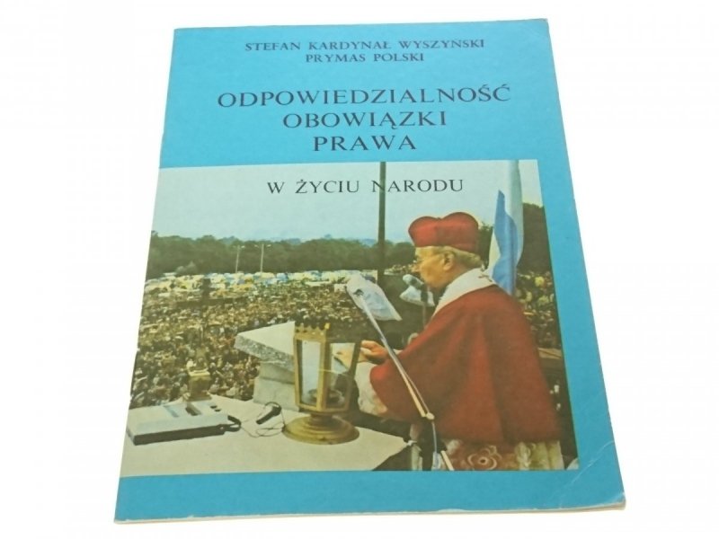 ODPOWIEDZIALNOŚĆ OBOWIĄZKI PRAWA W ŻYCIU NARODU