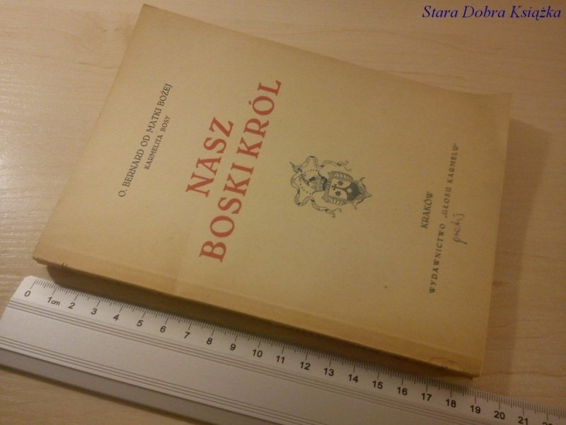NASZ BOSKI KRÓL - O Bernard Matki Bożej K.Bosy