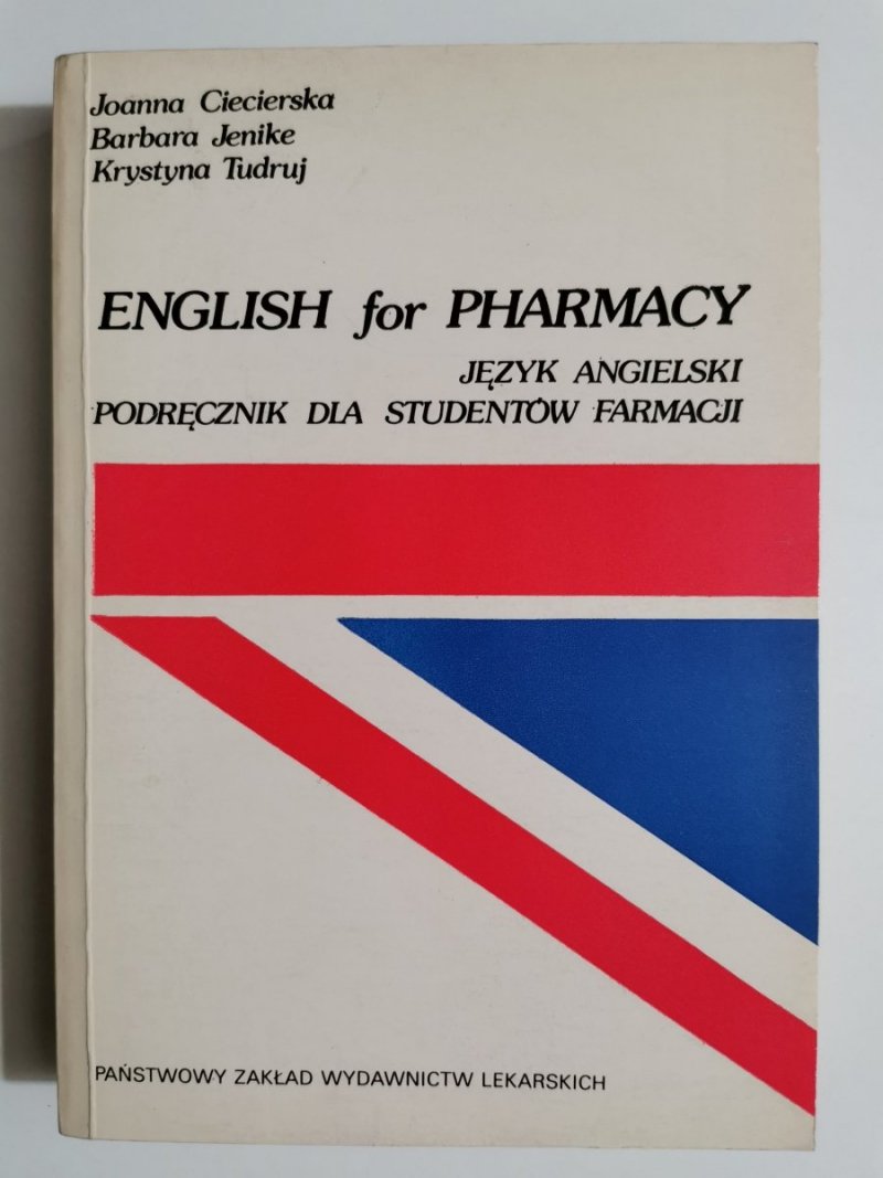 ENGLISH FOR PHARMACY. JĘZYK ANGIELSKI PODRĘCZNIK DLA STUDENTÓW FARMACJI 1983