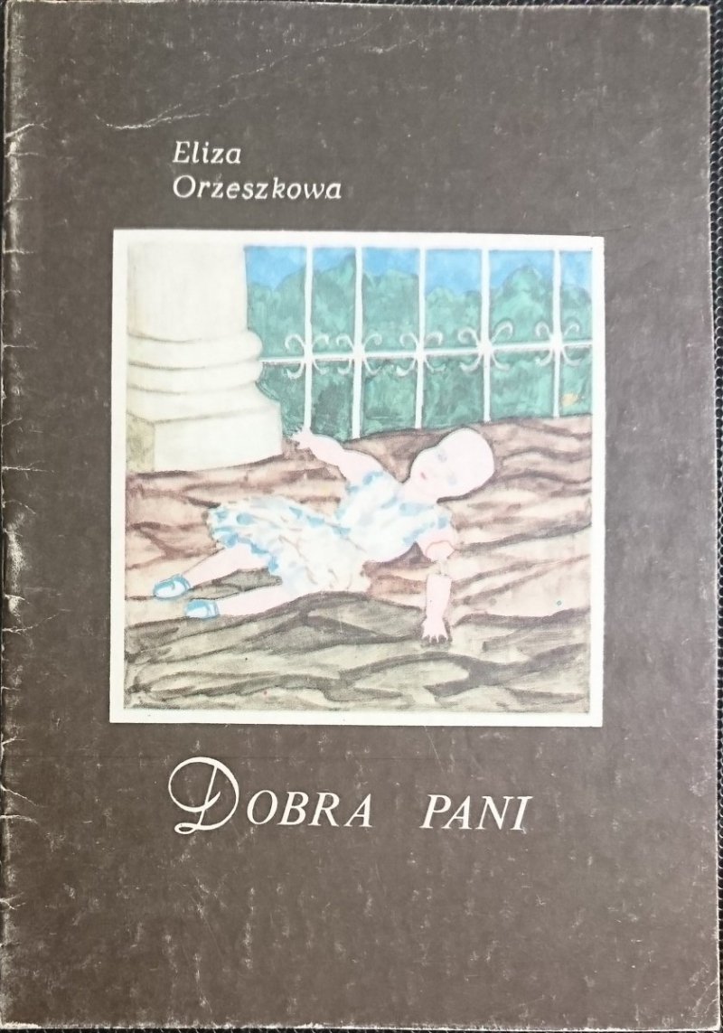 DOBRA PANI - Eliza Orzeszkowa 1985