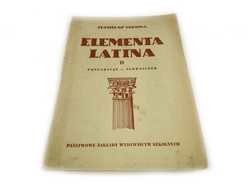ELEMENTA LATINA CZĘŚĆ II PODRĘCZNIK - Skimina 1951