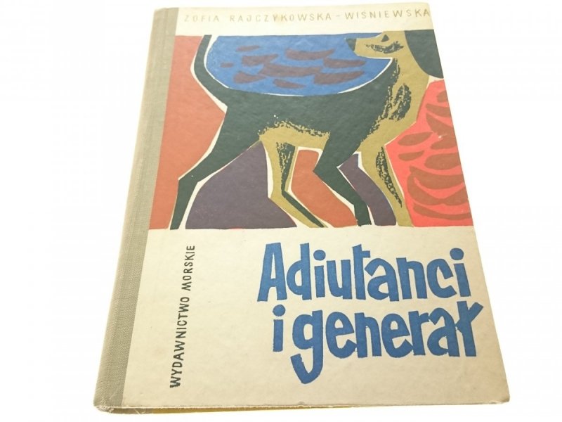 ADIUTANCI I GENERAŁ - Rajczykowska-Wiśniewska 1959