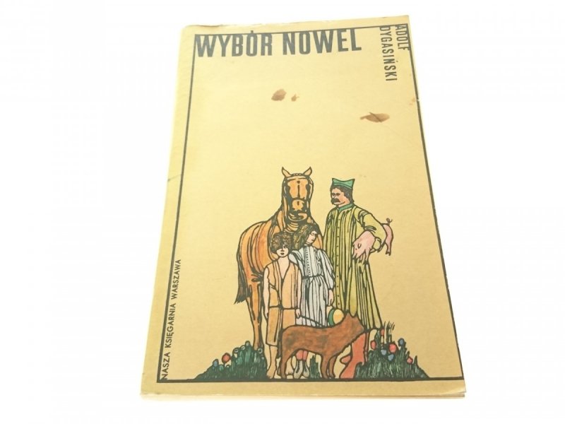 WYBÓR NOWEL - Adolf Dygasiński 1973