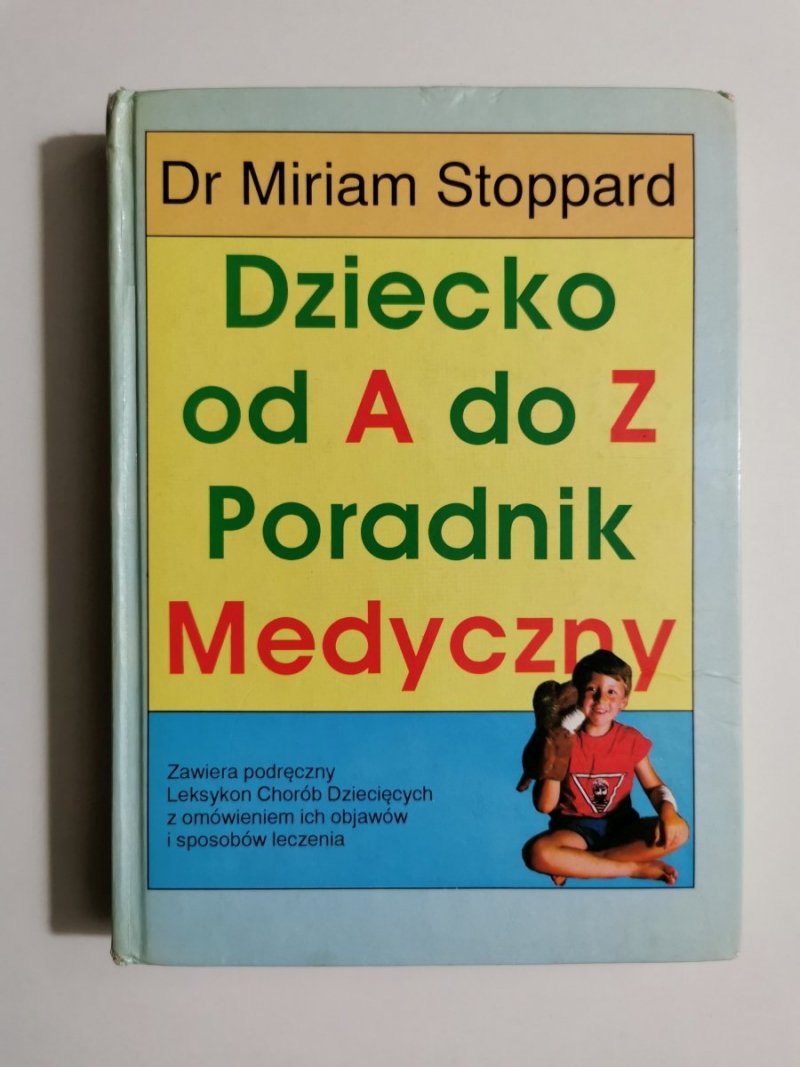 DZIECKO OD A DO Z PORADNIK MEDYCZNY - Dr Miriam Stoppard 