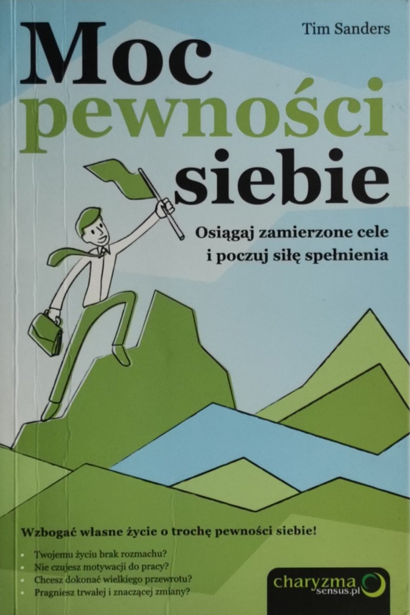 MOC PEWNOŚCI SIEBIE - Tim Sanders