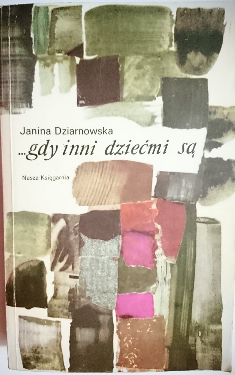 GDY INNI DZIEĆMI SĄ - Janina Dziarnowska 1978